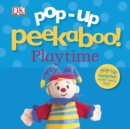 Pop-Up Peekaboo! Playtime : Pop-Up Surprise Under Every Flap! - Book