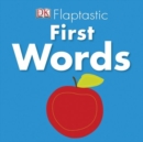 FLAPTASTIC FIRST WORDS - Book
