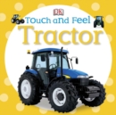 Touch and Feel: Tractor - Book