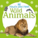 Touch and Feel: Wild Animals - Book
