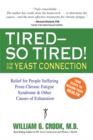 Tired - So Tired! : And the Yeast Connection - Book
