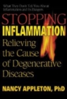 Stopping Inflammation : Relieving the Cause of Degenerative Diseases - Book