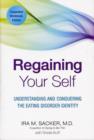 Regaining Your Self : Understanding and Conquering the Eating Disorder Identity - Book
