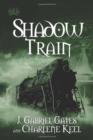 Shadow Train : The Tracks, Book Three - Book