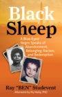 Black Sheep : A Blue-Eyed Negro Speaks of Abandonment, Belonging, Racism, and Redemption - eBook