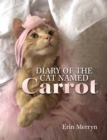 Diary of the Cat Named Carrot - Book