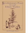 Revolutionary Peace through Ethnic Studies - Book