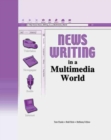 News Writing in a Multimedia World - Book
