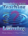 Inquiring into Teaching and Learning : Explorations and Discoveries for Prospective Teachers - Book