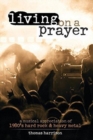 Living on a Prayer: A Musical Appreciation of 1980s Hard Rock and Heavy Metal - Book