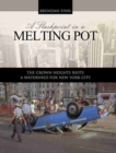 A Flashpoint in a Melting Pot: The Crown Heights Riots, A Watershed for New York City - Book