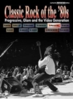 Classic Rock of the 80's - Progressive, Glam and the Video Generation : (Guitar Tab) - Book
