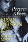 Perfect Kisses : WITH "School for Scandal" AND "Mischief and the Marquess" AND "The Ruby Kiss" - Book