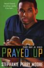 Prayed Up : Perry Skky Jr. Series Book 4 - Book