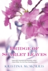 Bridge Of Scarlet Leaves - Book
