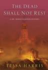 The Dead Shall Not Rest : A Dr. Thomas Silkstone Mystery - Book