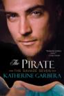 The Pirate: : The Savage Seven - Katherine Garbera