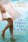 The Things I Do For You - eBook