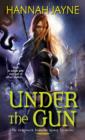 Under the Gun : The Underworld Detective Agency Chronicles - Book