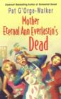 Mother Eternal Ann Everlastin's Dead - eBook