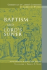 Commentary on Luther's Catechisms, Baptism and Lord's Supper - Book