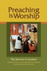 Preaching Is Worship : The Sermon in Context - Book