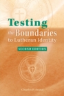 Testing the Boundaries to Lutheran Identity - Book