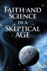 Faith and Science in a Skeptical Age - Book