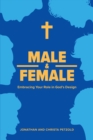 Male & Female : Embracing Your Role in God's Design - Book