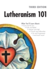 Lutheranism 101 - Third Edition - Book