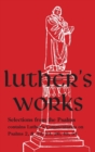 Luther's Works - Volume 12 : (Selected Psalms I) - Book