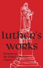 Luther's Works - Volume 24 : (Sermons on Gospel of St John Chapters 14-16) - Book