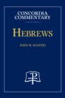 Hebrews - Concordia Commentary - Book