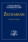 Zechariah - Concordia Commentary - Book