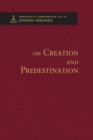 On Creation and Predestination - Theological Commonplaces - Book