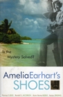 Amelia Earhart's Shoes : Is the Mystery Solved? - Book