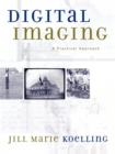 Digital Imaging : A Practical Approach - Book