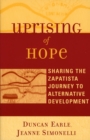Uprising of Hope : Sharing the Zapatista Journey to Alternative Development - Book