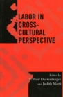 Labor in Cross-Cultural Perspective - Book