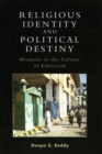 Religious Identity and Political Destiny : 'Hindutva' in the Culture of Ethnicism - Book