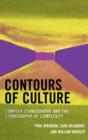 Contours of Culture : Complex Ethnography and the Ethnography of Complexity - Book
