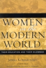 Women in the Modern World : Their Education and Their Dilemmas - Book