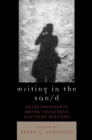 Writing in the San/d : Autoethnography among Indigenous Southern Africans - Book