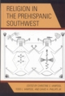 Religion in the Prehispanic Southwest - Book