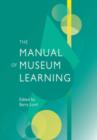 The Manual of Museum Learning - Book