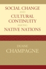 Social Change and Cultural Continuity among Native Nations - Book
