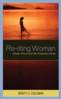 Re-riting Woman : Dianic Wicca and the Feminine Divine - Book