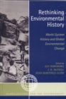 Rethinking Environmental History : World-System History and Global Environmental Change - Book