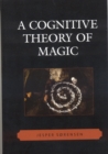 A Cognitive Theory of Magic - Book