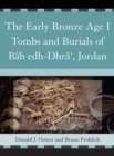 The Early Bronze Age I Tombs and Burials of Bab Edh-Dhra', Jordan - Book